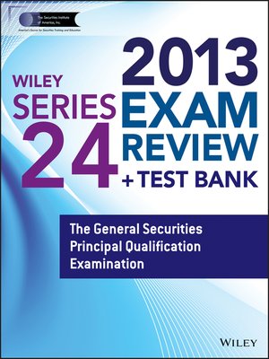 cover image of Wiley Series 24 Exam Review 2013 + Test Bank